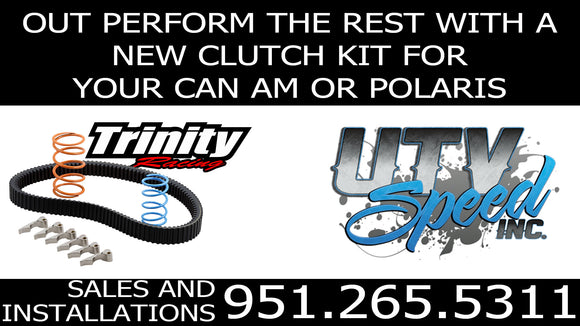 NEED MORE POWER? Check out our Clutch Kits for the Can Am and the Polaris